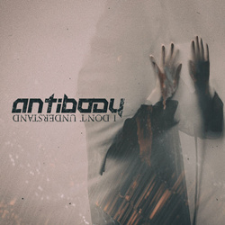 Antibody - I Don't Understand (EP) (2022)