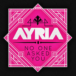 Ayria - No One Asked You (Single) (2022)