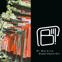 B! Machine - Snake Charm Girl (2CD Limited Edition) (2022)