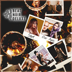 Beat Noir Deluxe - Start Over Again (Single) (2022)