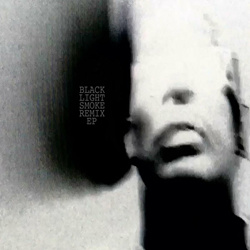 Black Light Smoke - Remix E.P (2022)