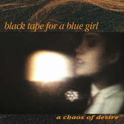 Black Tape For A Blue Girl - A Chaos of Desire (Remastered) (3CD) (2022)