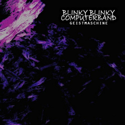 Blinky Blinky Computerband - Geistmaschine (2022)