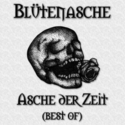 Blütenasche - Asche Der Zeit (Best Of) (2022)