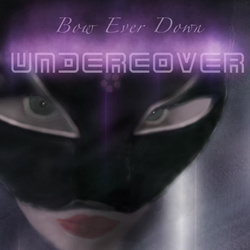 Bow Ever Down - Undercover (The Singles) (2022) 	