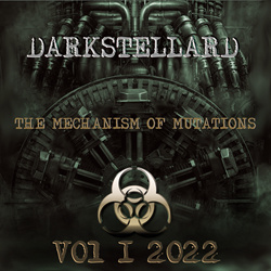 DARKSTELLARD - THE MECHANISM OF MUTATIONS VOL 1 (2022)
