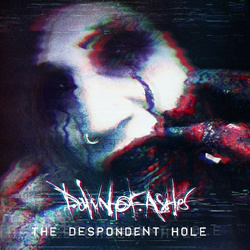 Dawn of Ashes - The Despondent Hole (Single) (2022)