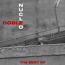 Doble Nucleo - The Best Of 12 - 21 (CD1) (2022)