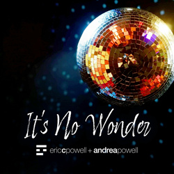 Eric C. Powell + Andrea Powell - Its No Wonder (Single) (2022)