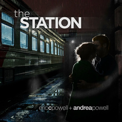 Eric C. Powell + Andrea Powell - The Station (Single) (2022)