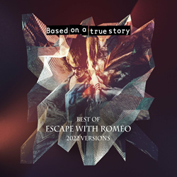 Escape with Romeo - Based on a True Story - Best Of (2022 Versions) (2022)