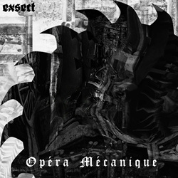 Exsect - Opéra Mécanique (2022)