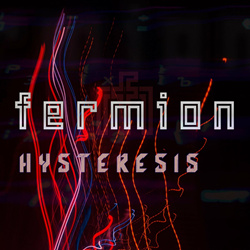 Fermion - Hysteresis (2021)