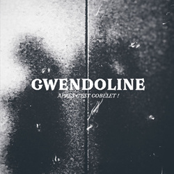 Gwendoline - Après c'est gobelet ! (Reissue) (2022)