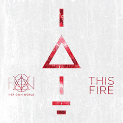 HER OWN WORLD - This Fire (EP) (2022)
