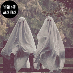 Haunt Me - Wish You Were Here (2022)