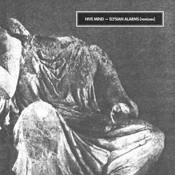 Hive Mind - Elysian Alarms (remixes) (2022)