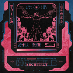Hostile Architect - ::EX-LOG:: REMANUFACTURE ME (2022)