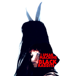 I Speak Machine - Black Rabbits (2022)