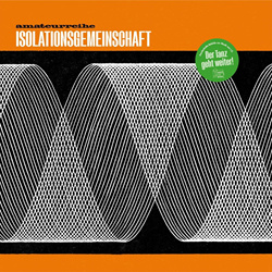 Isolationsgemeinschaft - Der Tanz geht weiter! (2022)