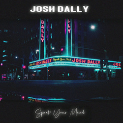 Josh Dally - Speak Your Mind (2022)