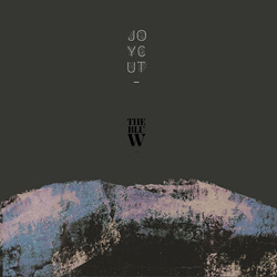 JoyCut - TheBluWave [TimesWhenSilenceIsAPoem - TheIceHasMelted - AndBleedingGlaciersFormOurTears]_ (2022)