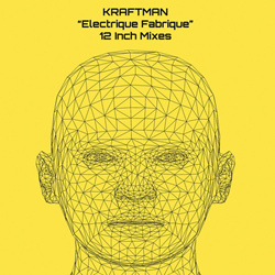 KRAFTman - Electrique Fabrique 12 Inch Mixes (Limited Edition) (2022)
