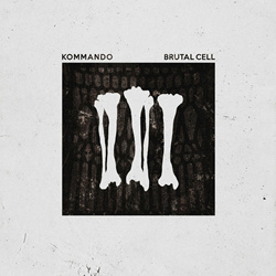 Kommando - Brutal Cell (2022)