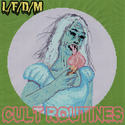 L/F/D/M - Cult Routines (2022)