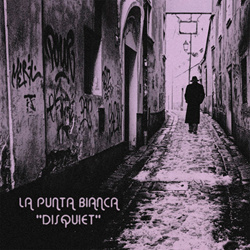 La Punta Bianca - Disquiet (2022)