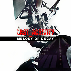 Last Activity - Melody of Decay (Single) (2022)