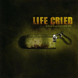 Life Cried - Drawn And Quartered (2006)