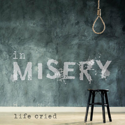 Life Cried - In Misery (Single) (2022)
