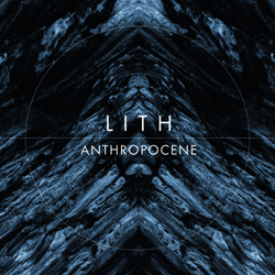 Lith - Anthropocene (2022)
