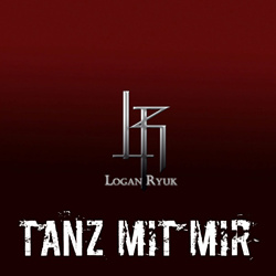 Logan Ryuk - Tanz Mit Mir (2022)