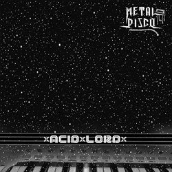 METAL DISCO - Acid Lord (EP) (2022)