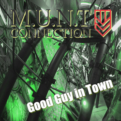 M.U.N.T Connection - Good Guy In Town (Single) (2022)