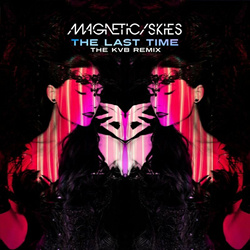 Magnetic Skies - The Last Time (The KVB Remix) (2022)