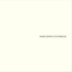 Mark E Moon - Lux Vindictae (2022)