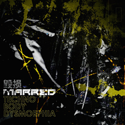 Marred - Techno Body Dysmorphia EP (2022)