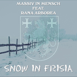 Massiv In Mensch feat. Rana Arborea - Snow In Frisia (EP) (2022)