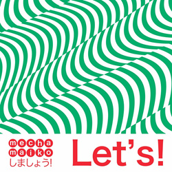 Mecha Maiko - Let's! (2022)