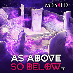 Miss FD - As Above, So Below EP (2022)