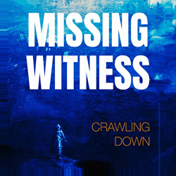 Missing Witness - Crawling Down (EP) (2022)