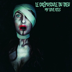My Love Kills - La Crépuscule du dieu (Single) (2022)