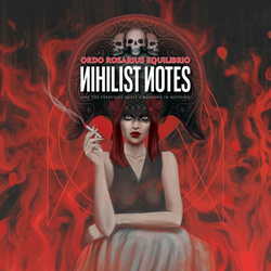Ordo Rosarius Equilibrio - Nihilist Notes (And the perpetual Quest 4 Meaning in Nothing) (2022)