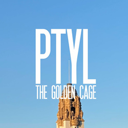 PTYL - The Golden Cage (2022)