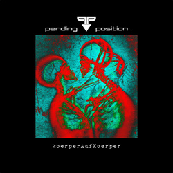 Pending Position - Körper Auf Körper (Single) (2022)