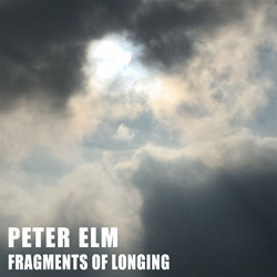 Peter Elm - Fragments of Longing (2022)