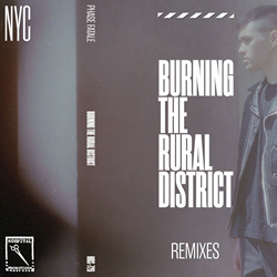 Phase Fatale - Burning the Rural District Remixes (2022)